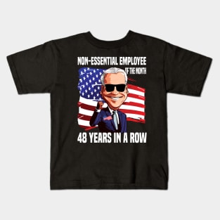 Non essential employee of the month..joe Biden 4th of july gift Kids T-Shirt